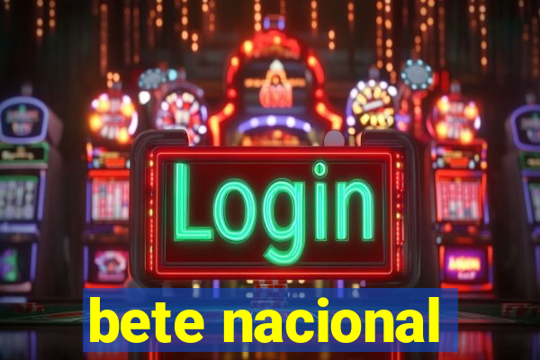 bete nacional